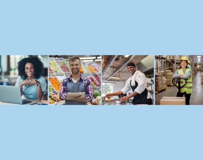 Four photos appear on a blue background. One shows a woman sitting at her laptop while smiling at the camera and holding her glasses. The second shows a man in an apron smiling in front of produce at a grocery story. The third shows a man in a commercial kitchen wearing a white shirt and black apron with a towel over his shoulder. The fourth shows a woman in a safety vest and hard hat in a warehouse.