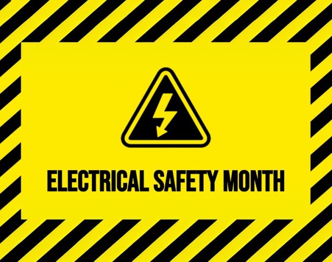 A yellow graphic with a lightning bolt icon says Electrical Safety Month.
