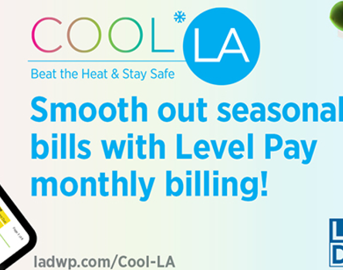 Image of LADWP bill and reading glasses. Text reads: Smooth out summer bills with Level Pay monthly billing!