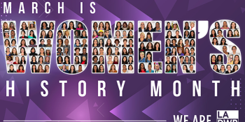A purple background with the words “MARCH IS WOMEN’S HISTORY MONTH. WE ARE LADWP.” Inside each letter of the word “Women’s” there are many small photos of LADWP women employees.
